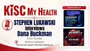Dana Buckman Peter Mingils and Stephen Lukawski KISC My Health Radio